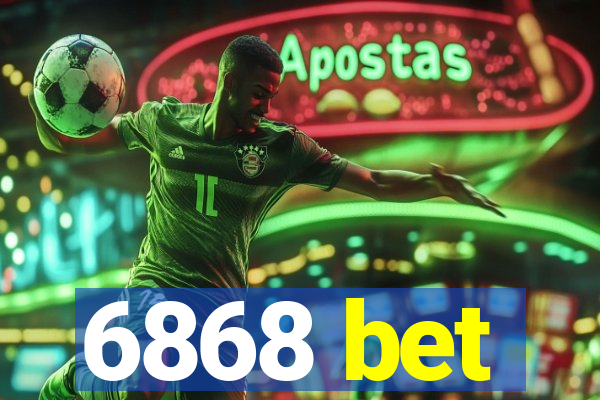 6868 bet
